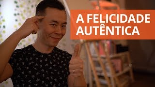 Como ter felicidade autêntica com a psicologia positiva | Oi! Seiiti Arata 164