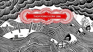 Thom Yorke KCRW Session [2006, 2 Songs]