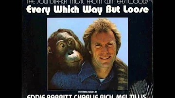 Every Which Way But Loose - Eddie Rabbitt