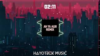 Ah Ya Albi 2 (Remix) 2024