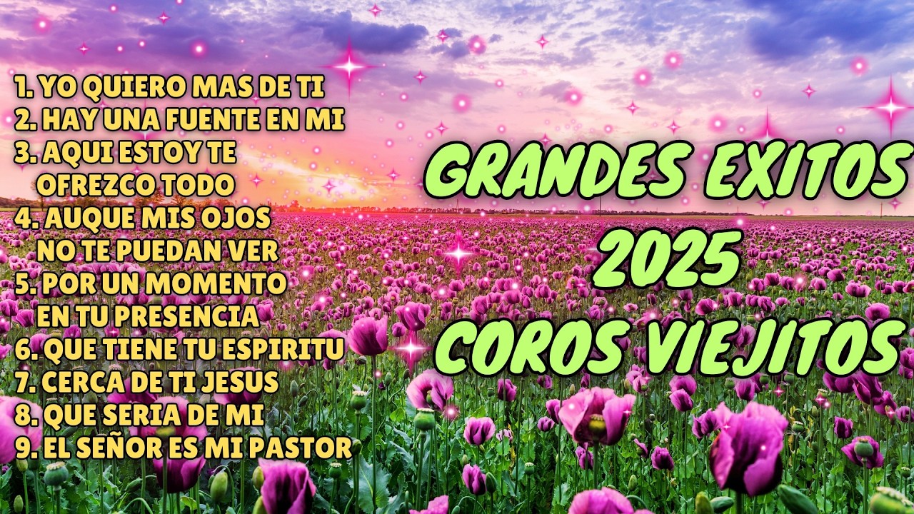 🏆Grandes Exitos 2025🥇33 Minutos De Coros Viejitos🔥9 Coros De Adoracion Estilo Tropical🌴