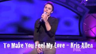 Kris Allen - To Make You Feel My Love