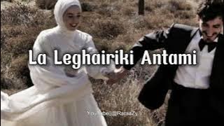 La leghairiki antami || لا لغيرك انتمي