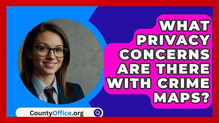 What Privacy Concerns Are There With Crime Maps? - CountyOffice.org