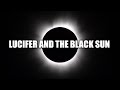 Lucifer and the black sun  robert sepehr