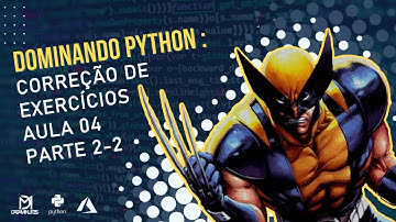 Dominando Python: Aula 06 Correção de Exercícios Parte 2-2
