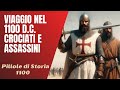 1100 un viaggio tra crociati e assassini  speciale viaggio nel tempo pillole di storia