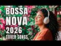 Playlist De BOSSA NOVA 2026 100 Grandes Sucessos Para Café Trabalho E Relaxar