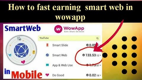 HOW TO FAST EARN SMARTWEB ON WOWAPP
