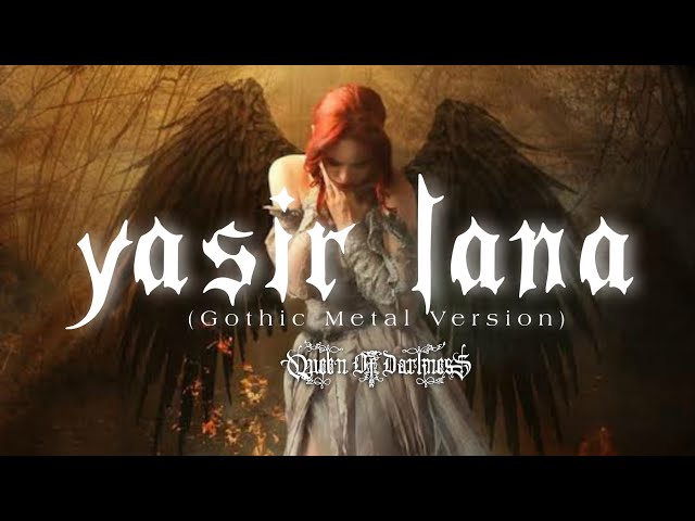 Yasir Lana || Cover Queen Of Darkness || Gothic Metal Version || Sholawat class=