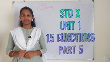 Standard 10 - Maths - UNIT 1 - Functions - Part 5 - Example 1.6,Example 1.7,Example 1.8,Example 1.9