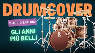 Video thumbnail of "Gli Anni Più Belli-Claudio Baglioni-DrumCover with lyrics and translations"
