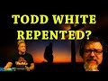 F4F | Has Todd White Truly Repented?