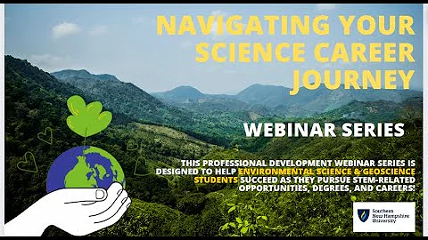 2024 Navigating your Science Career Journey - Environmental Science/Geosciences Webinar Part 2