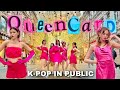 Kpop in public  one take gidle   queencard dance cover by flowen