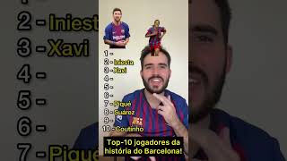 Top 10 melhores da história do Barcelona!😳 Curiosidades da bola #futebol #barcelona