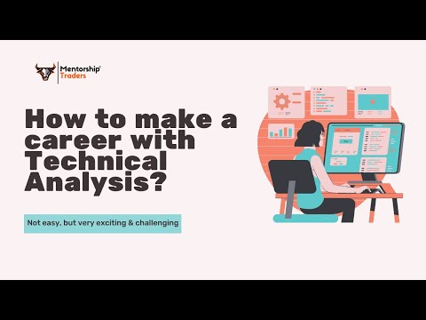 How to make a Career in Technical Analysis?