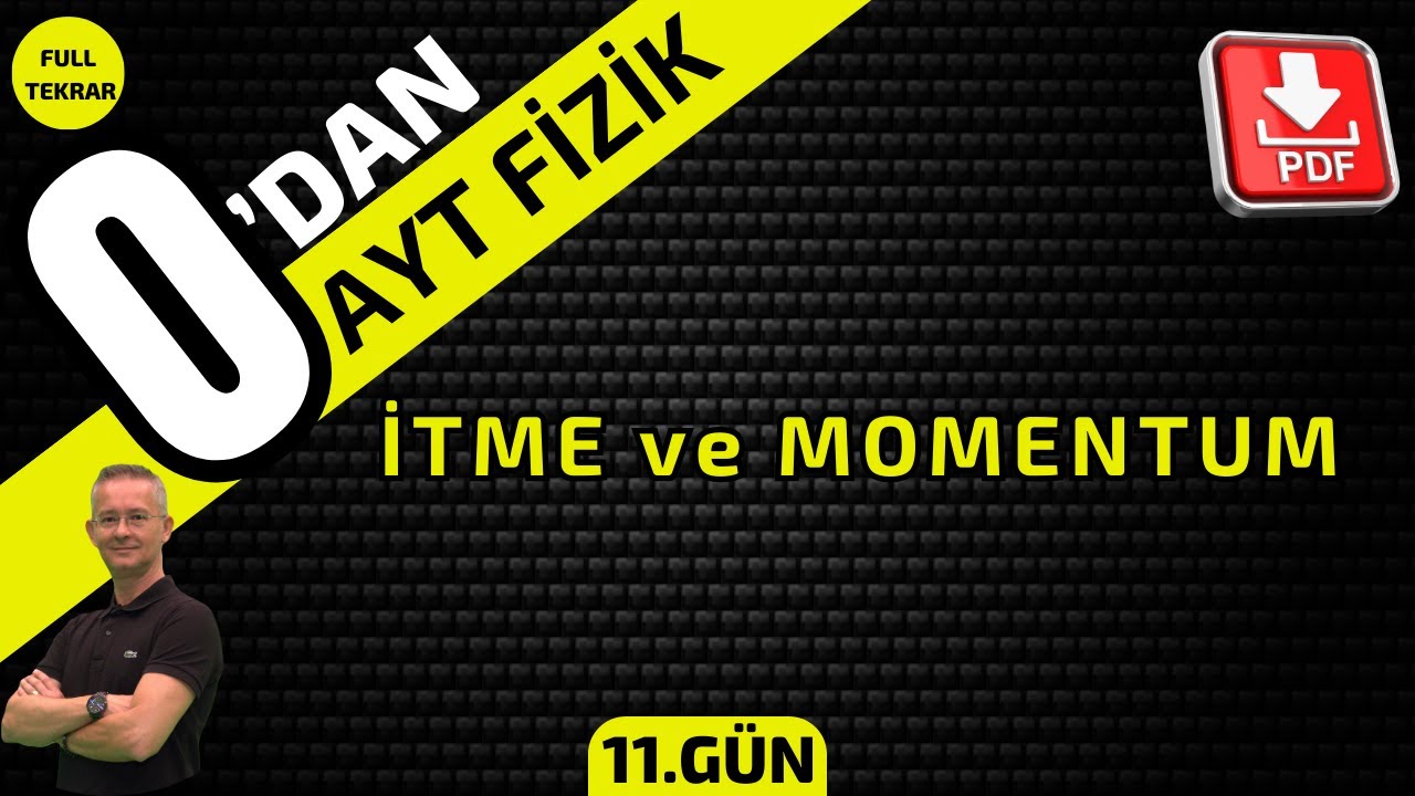 İTME VE MOMENTUM 0'DAN AYT FİZİK KONU ANLATIMI VE SORU ÇÖZÜMÜ| AYT FİZİK ÇEKAP KAMPI