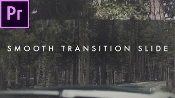 How To Smooth Slide Transition | Premiere Pro CC 2017 Tutorial