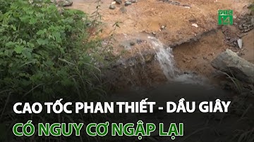 Cao tốc Phan Thiết - Dầu Giây nguy cơ ngập lại | VTC14