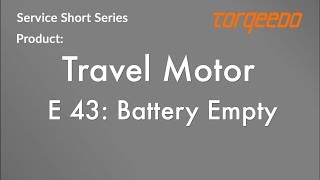 Torqeedo Travel Motor E 43: Battery Empty