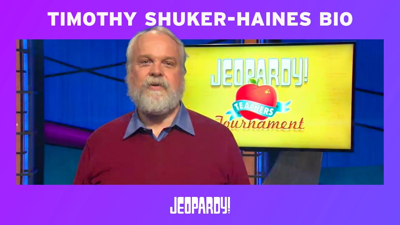 Teachers Tournament - Timothy Shuker-Haines Bio | Jeopardy! - YouTube