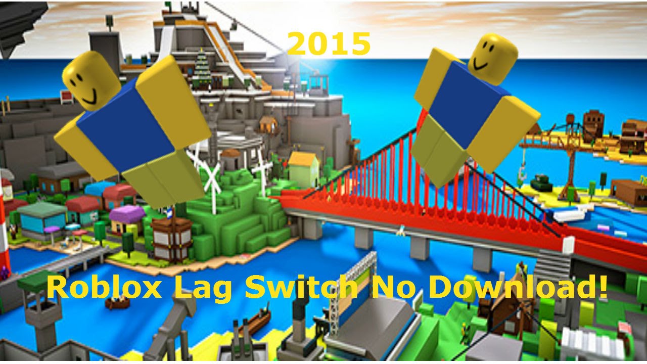 Roblox No Lag Download - lag switch roblox 2020