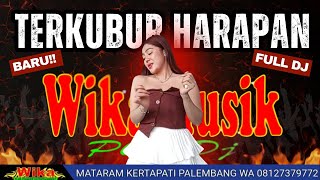 BARU!! FULL DJ || TERKUBURNYA HARAPAN || FDJ DEVI KITTY OT WIKA REMIK PALEMBANG