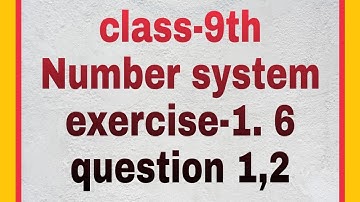 Number System, Class 9, Chapter 1, question 1,2, exercise 1.6, ncert solution, RSP., Shivam.
