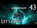 Lords of the Fallen - Let&#39;s Play Part 43: Rapturous Huntress of the Dusk