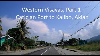 Western Visayas, Part 1  Caticlan Port to Kalibo, Aklan