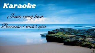 karaoke jung yong hwa - because i miss you