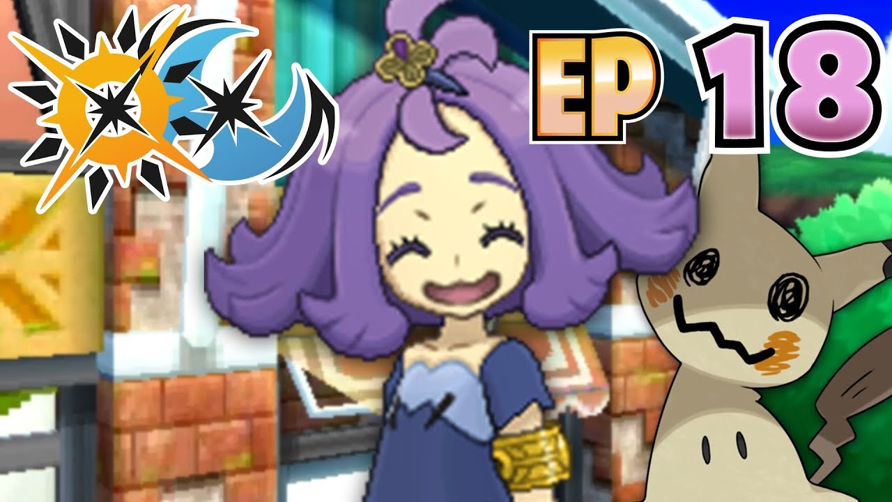 Let's Play Pokémon Ultra Sun & Ultra Moon - Part 18 - The Trial of Captain Acerola!