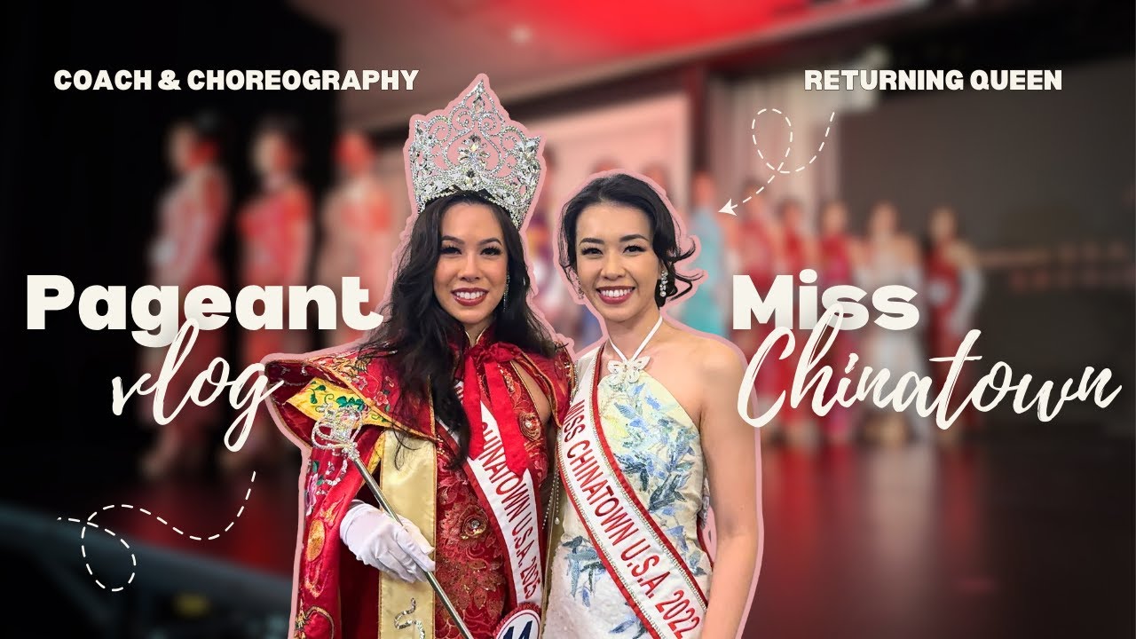 Miss Chinatown USA: A Behind-the-Scenes Pageant Vlog ✨