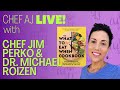 DOING INTERMITTENT FASTING RIGHT WITH DR. MICHAEL ROIZEN AND CHOCOLATE MOUSSE WITH CHEF JIM PERKO
