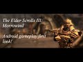 The Elder Scrolls III: Morrowind on Android! First look - OpenMW 0.47