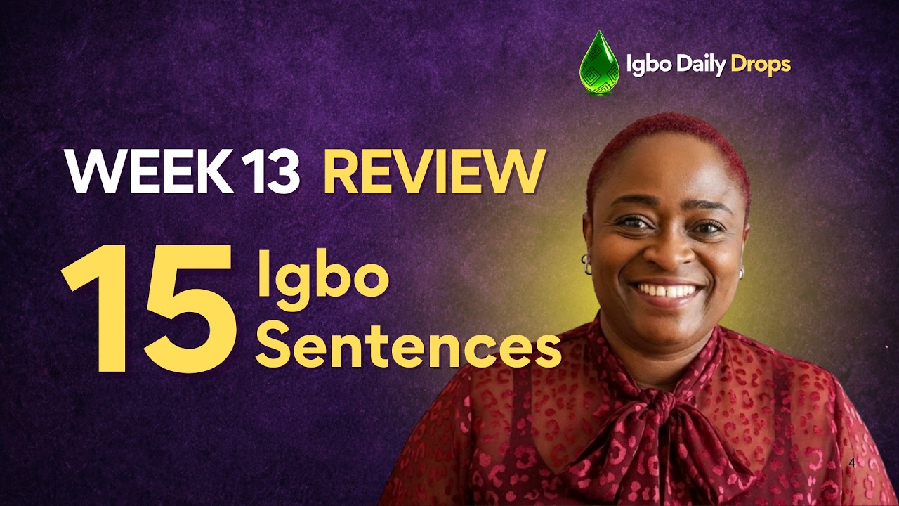 Igbo Speaking Practice | Week 13 Review - 15 Sentences | Repeat After Me | Learn Igbo Now