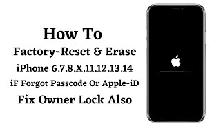 How To Factory Reset iPhone 7.8.X.11.12.13.14 iF Forgot Passcode Erase iPhone & Fix Activation Lock