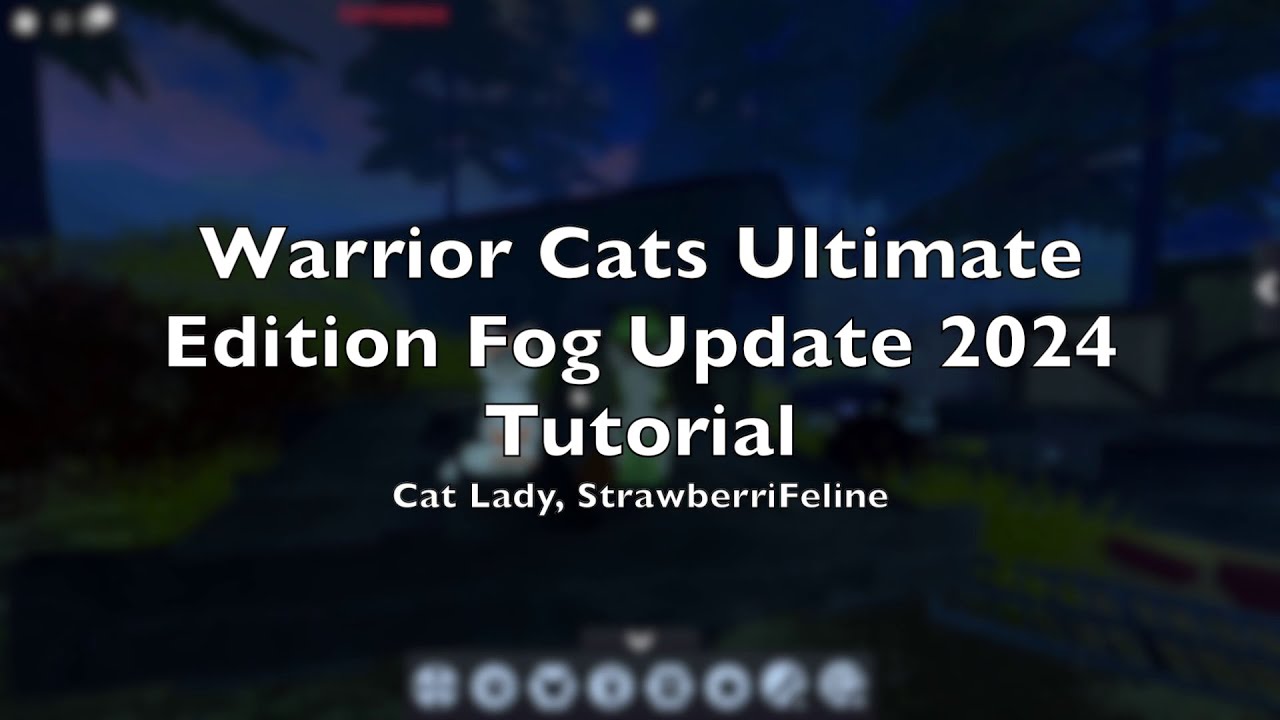 Warrior Cats Ultimate Edition Fog Update 2024 Tutorial - YouTube