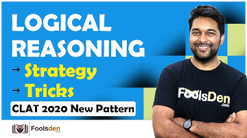 LOGICAL REASONING STRATEGY | CLAT 2020 New Pattern || FoolsDen | Rajat Sir