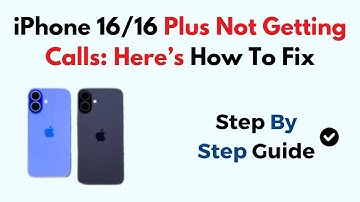 iPhone 16/16 Plus Not Getting Calls: Here’s How To Fix
