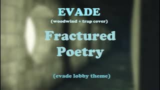 Download lagu Fractured Poetry (Woodwind Trap Cover) | Evade Lobby Theme Remix