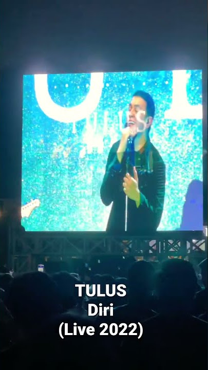 TULUS - DIRI (LIVE, Jakarta 2022) | #shorts #TULUS #DIRI #LIVE