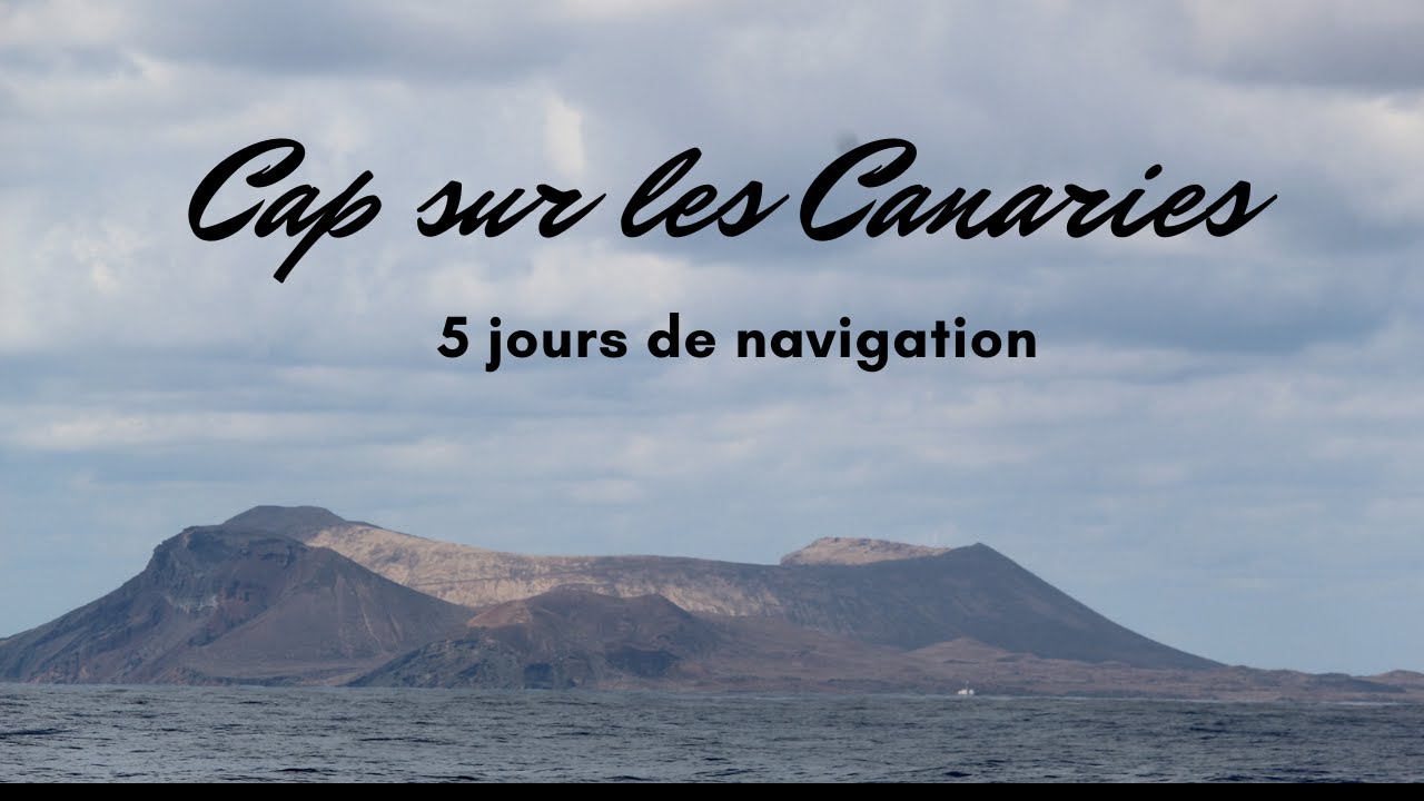 Cap sur les Canaries, 5 jours de navigation