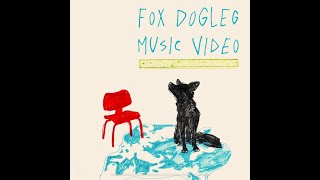 Dogleg- Fox Music Video