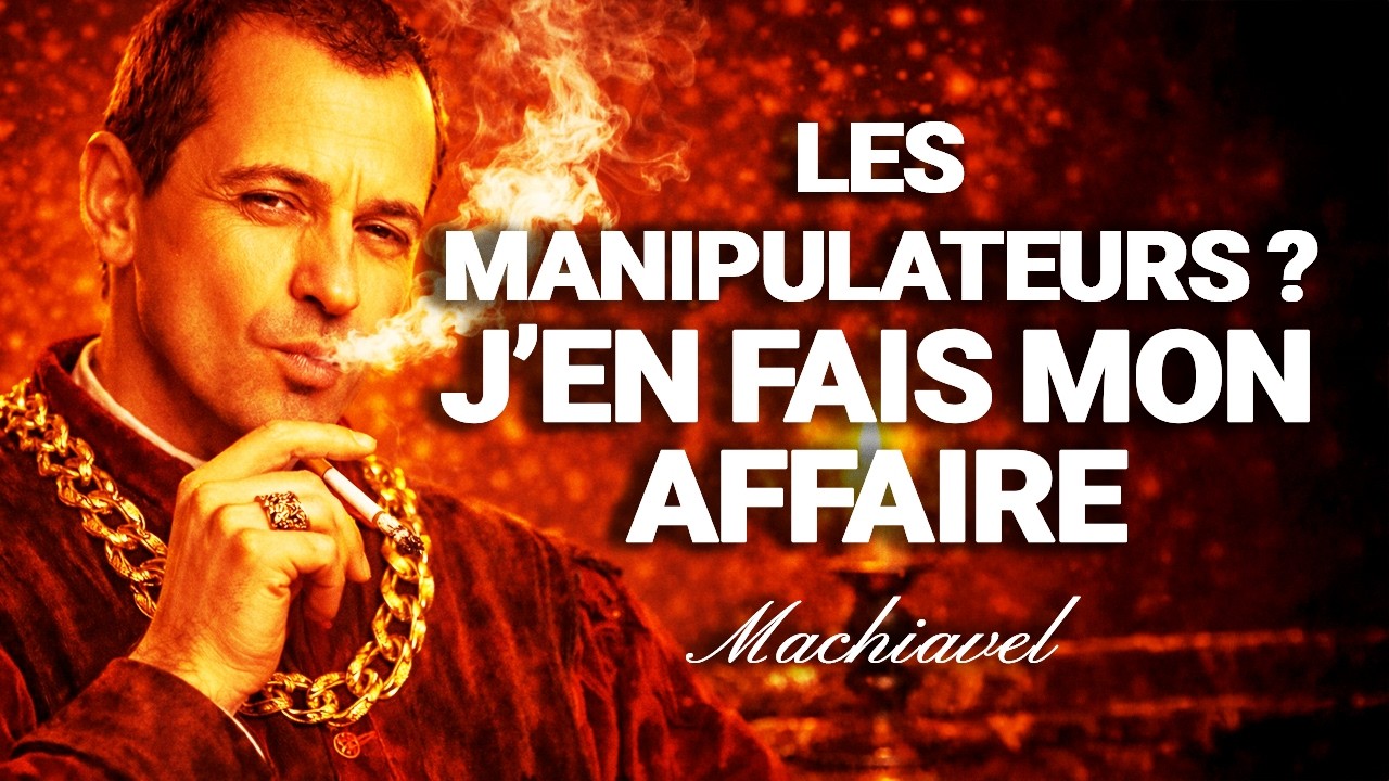 COMMENT GARDER LE CONTRÔLE FACE À LA MANIPULATION – MACHIAVEL