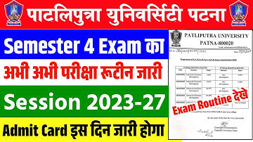 Patliputra University UG Sem 4 Exam Routine Out |PPU UG Sem 4 Exam Routine 2023-27 |ppu admit card