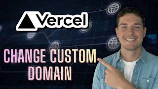 How to Change a Custom Domain Name in Vercel [2026 Guide]