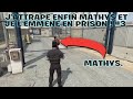 Jattrape enfin mathys et je lemmne en prison  3