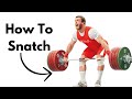 How To Snatch: Simple Guide For Beginners To Advanced | Fixes &amp; Progressions